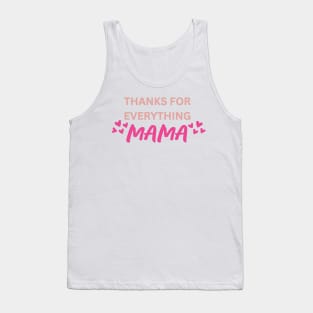 Thanks for Everything Mama - Words Tank Top